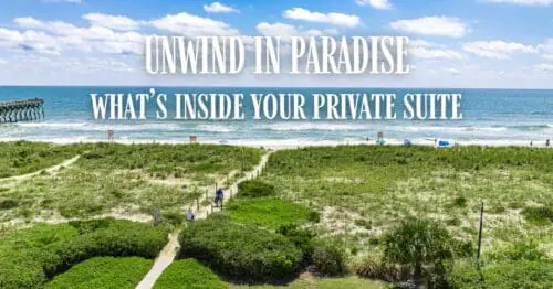 4dba703d-9da7-f061-ba1e-330079f8df50 - The Surf Suites | Wrightsville Beach, NC - The Surf Suites | Wrightsville Beach, NC Beachfront dunes with a wooden boardwalk to the sea under a blue sky; large white overlay text reads, 'Unwind in Paradise' and 'What’s inside your private suite'.